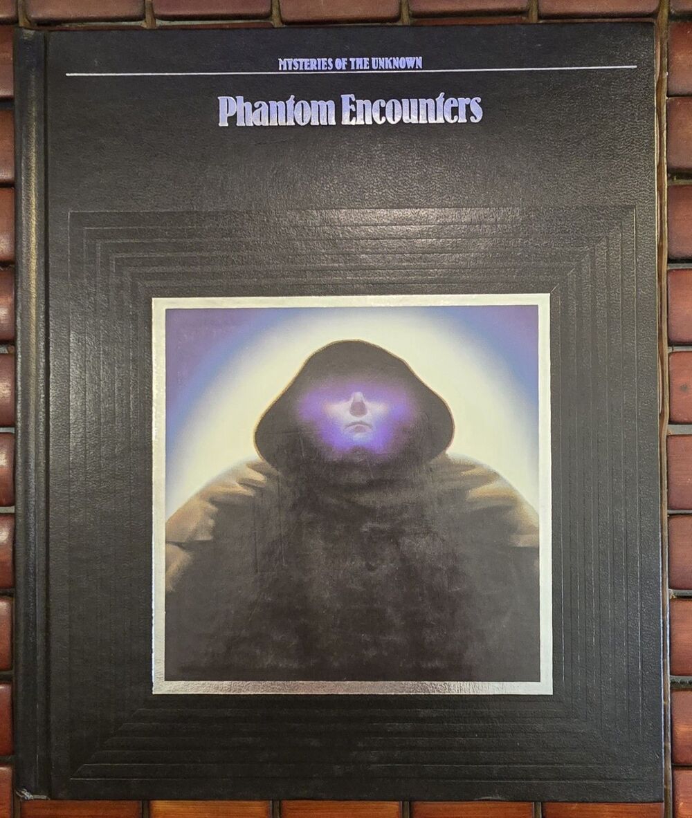 Phantom Encounters: Mysteries of the Unknown Time Life Hardcover